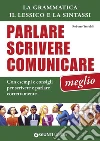 Parlare scrivere comunicare meglio. E-book. Formato PDF ebook di Roberto Tresoldi