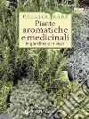 Piante aromatiche e medicinali in giardino e in vaso. E-book. Formato PDF ebook di AA. VV.
