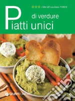 Piatti unici di verdure. E-book. Formato EPUB ebook