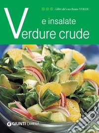 Verdure crude e insalate. E-book. Formato EPUB ebook