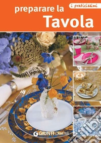 Preparare la tavola. E-book. Formato PDF ebook