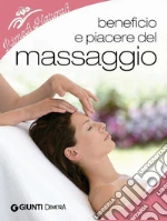 Beneficio e piacere del massaggio. E-book. Formato PDF