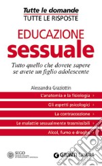 Educazione sessuale. Tutto quello che dovete sapere se avete un figlio adolescente. E-book. Formato EPUB ebook