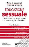 Educazione sessuale. Tutto quello che dovete sapere se avete un figlio adolescente. E-book. Formato EPUB ebook