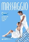 Massaggio. Respirazione, benessere, tecniche, salute. E-book. Formato PDF ebook di AA. VV.