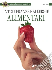 Intolleranze e allergie alimentari. E-book. Formato PDF ebook