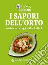 I sapori dell'orto: verdure e ortaggi dalla A alla Z. E-book. Formato PDF ebook di AA. VV.