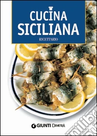 Cucina siciliana. E-book. Formato PDF ebook