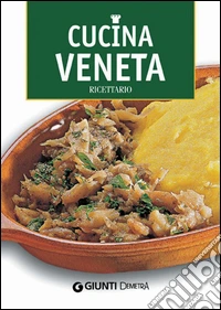 Cucina veneta. E-book. Formato PDF ebook