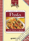 Il libro della pasta. Secca, fresca e ripiena. E-book. Formato PDF ebook di AA. VV.
