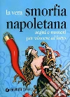 La vera smorfia napoletana. Sogni e numeri per vincere al lotto. E-book. Formato PDF ebook di AA. VV.