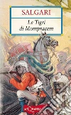 Le tigri di Mompracem. E-book. Formato EPUB ebook di Emilio Salgari