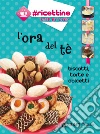 L'ora del tè: biscotti, torte e dolcetti. E-book. Formato PDF ebook di AA. VV.
