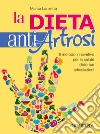 La dieta antiartrosi: Il metodo innovativo per la salute delle tue articolazioni. E-book. Formato PDF ebook di Marco Lanzetta