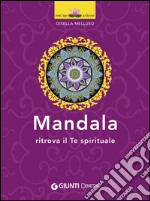 Mandala: Ritrova il Te spirituale. E-book. Formato EPUB ebook