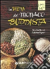 La dieta del monaco buddista. E-book. Formato PDF ebook di Cristina Grande