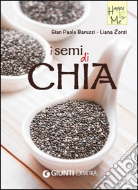 I semi di chia. E-book. Formato PDF ebook
