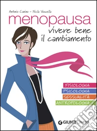 Menopausa: Vivere bene il cambiamento. E-book. Formato PDF ebook