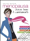 Menopausa: Vivere bene il cambiamento. E-book. Formato PDF ebook di Antonio Canino