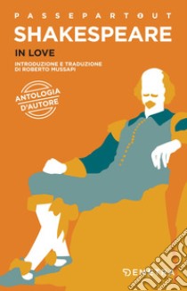 In love: Antologia d'autore. E-book. Formato PDF ebook di William Shakespeare