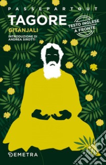 Gitanjali. Canti in offerta: con testo inglese collegato. E-book. Formato EPUB ebook di Rabindranath Tagore