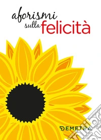 Aforismi sulla felicità. E-book. Formato EPUB ebook