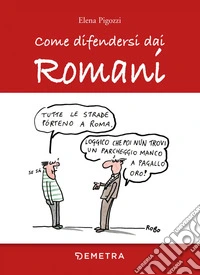 Come difendersi dai Romani. E-book. Formato PDF ebook