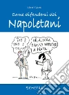 Come difendersi dai Napoletani. E-book. Formato PDF ebook di Elena Pigozzi