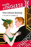 The Great Gatsby: scuola d'inglese. E-book. Formato EPUB ebook