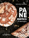 Pane rustico di montagna. E-book. Formato PDF ebook