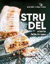 Strudel e torte fatte in casa. E-book. Formato PDF ebook