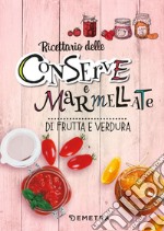 Conserve e marmellate: di frutta e verdura. E-book. Formato PDF