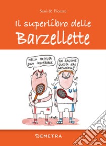 Il superlibro delle barzellette. E-book. Formato EPUB ebook di  AA.VV.