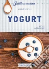 Yogurt: i fermenti del benessere. E-book. Formato PDF ebook di Elisabetta Parona