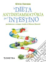 La dieta antinfiammatoria per l'intestino. E-book. Formato PDF ebook