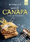 Semi di canapa: Come usarli e come cucinarli. E-book. Formato PDF ebook