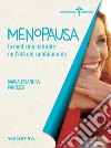 Menopausa: la medicina naturale nell'età del cambiamento. E-book. Formato EPUB ebook