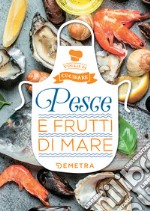 Pesce e frutti di mare. E-book. Formato PDF ebook