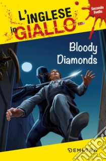Bloody Diamonds. E-book. Formato PDF ebook di Andrew Ridley