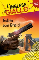 Bullets over Bristol. E-book. Formato PDF