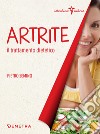 Artrite. Il trattamento dietetico. E-book. Formato EPUB ebook di Pietro Semino