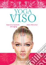 Yoga per il viso: Esercizi e tecniche anti-aging. E-book. Formato PDF ebook