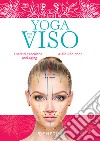 Yoga per il viso: Esercizi e tecniche anti-aging. E-book. Formato PDF ebook