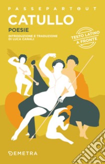 Catullo. Poesie: Testo latino a fronte. E-book. Formato EPUB ebook di Gaio Valerio Catullo