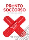 Pronto soccorso: Come far fronte alle principali emergenze nella vita quotidiana e nel tempo libero. E-book. Formato PDF ebook