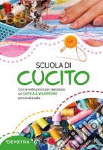 Scuola di cucito: Con le indicazioni per realizzare un capsule wardrobe personalizzato. E-book. Formato PDF ebook