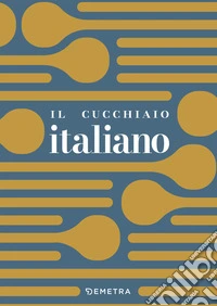 Il cucchiaio italiano. E-book. Formato PDF ebook