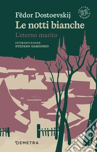 Le notti bianche - L'eterno marito. E-book. Formato EPUB ebook