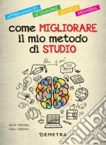 Come migliorare il mio metodo di studio. E-book. Formato PDF ebook