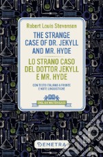 The Strange Case of Dr. Jekill and Mr. Hyde: Con testo italiano a fronte e note linguistiche. E-book. Formato PDF ebook